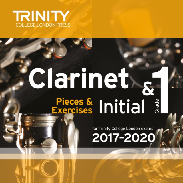 Trinity College London: Clarinet Exam Pieces Initial - Grade 1 2017 - 2020 CD