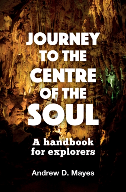 Journey to the Centre of the Soul