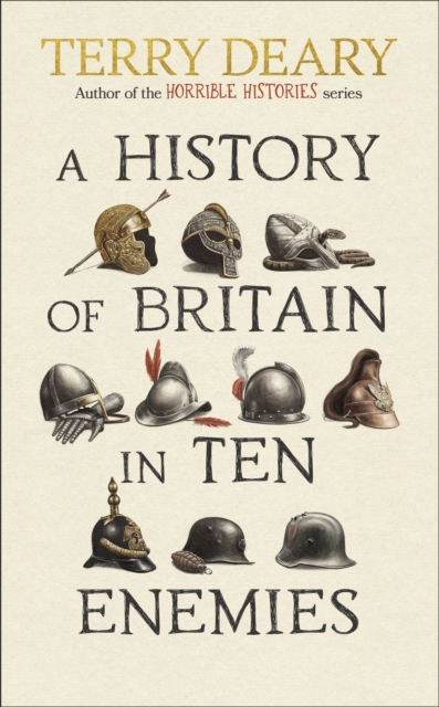 History of Britain in Ten Enemies