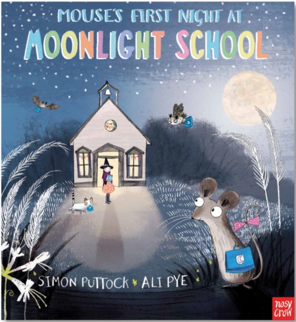 Mouse's First Night at Moonlight School