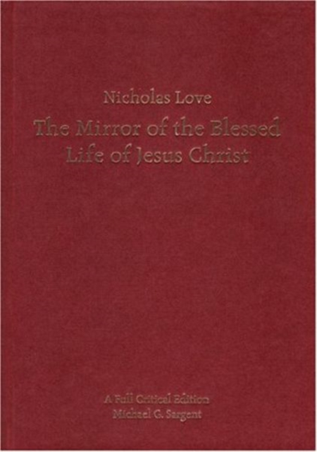 Nicholas Love's Mirror of the Blessed Life of Jesus Christ