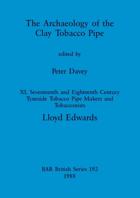 Archaeology of the Clay Tobacco Pipe XI