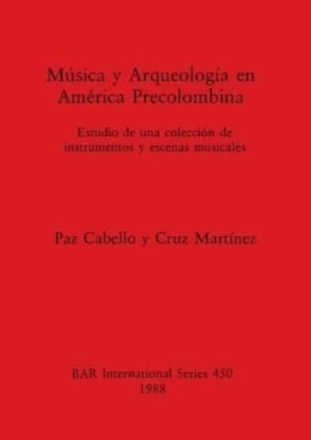 Musica y Arqueologia en America Precolumbina