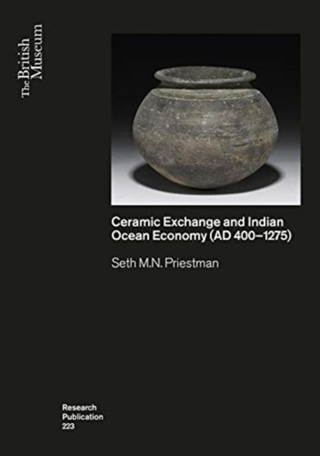 Ceramic Exchange and the Indian Ocean Economy (AD 400-1275). Volume I: Analysis