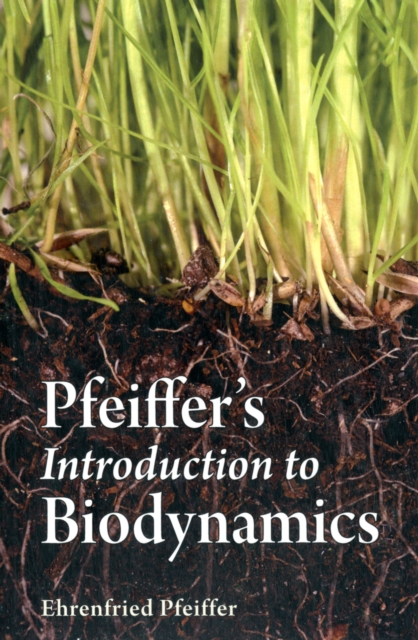Pfeiffer's Introduction to Biodynamics