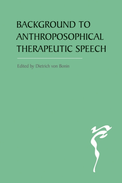 Background to Anthroposophical Therapeutic Speech