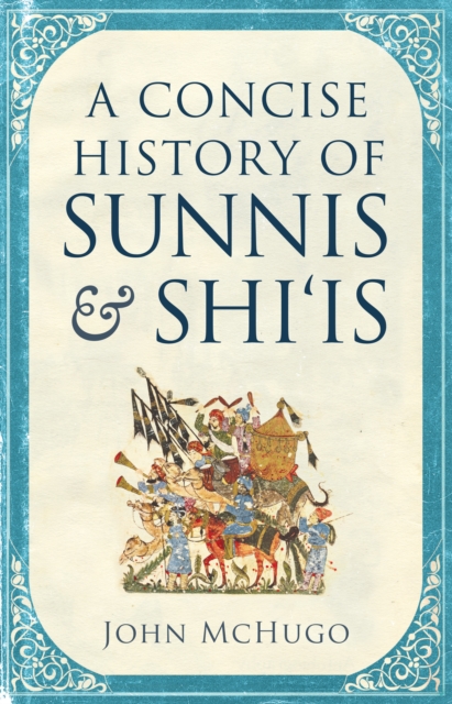 Concise History of Sunnis and Shi`is