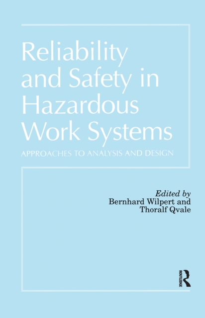 Reliability and Safety In Hazardous Work Systems