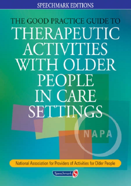 Good Practice Guide to Therapeutic Activities with Older People in Care Settings