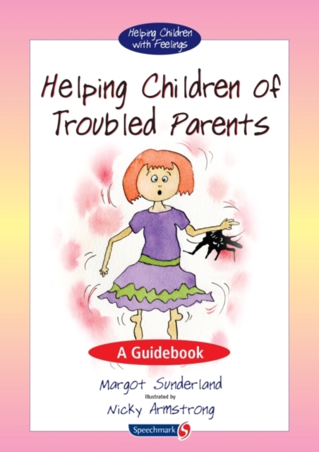 Helping Children of Troubled Parents