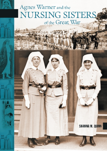 Agnes Warner and the Nursing Sisters of the Great War