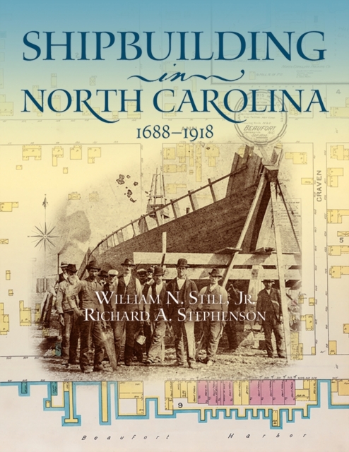 Shipbuilding in North Carolina, 1688-1918