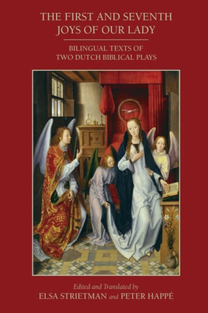 First and Seventh Joys of Our Lady: Bilingual Texts of Two Dutch Biblical Plays