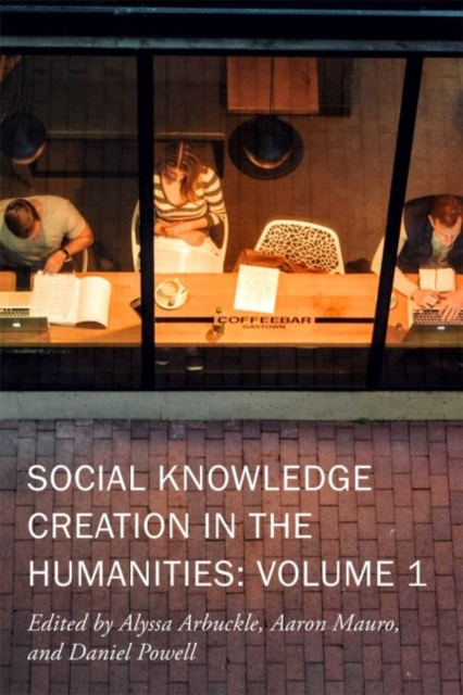 Social Knowledge Creation in the Humanities - Volume 1