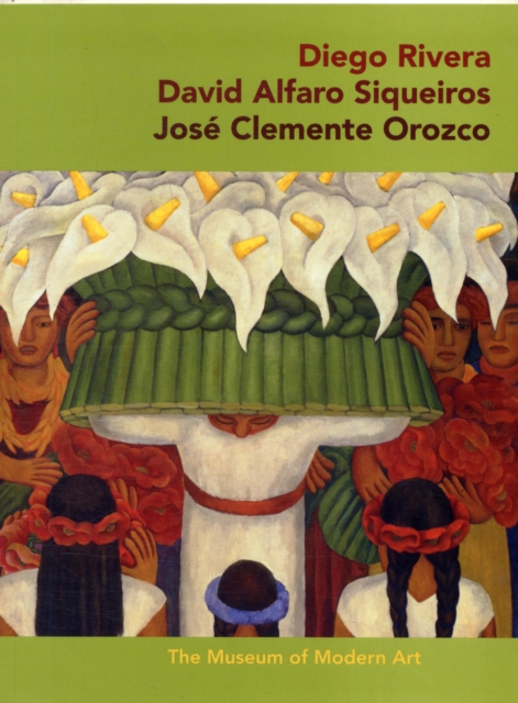 Diego Rivera · David Alfaro Sigueiros · Jose Clemente Orozco