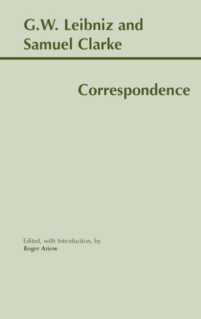 Leibniz and Clarke: Correspondence