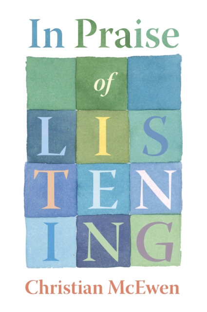 In Praise of Listening