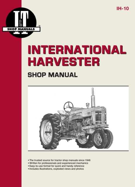 International Harvester Model 300-350 Utility, 400-400D & W400-W450D Tractor Service Repair Manual