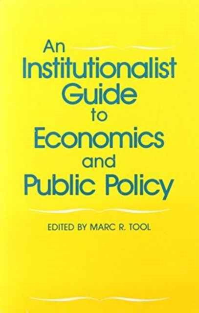 An Institutionalist Guide to Economics and Public Policy