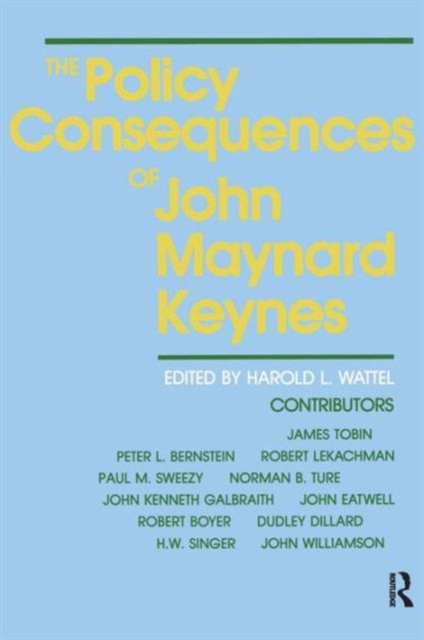 The Policy Consequences of John Maynard Keynes