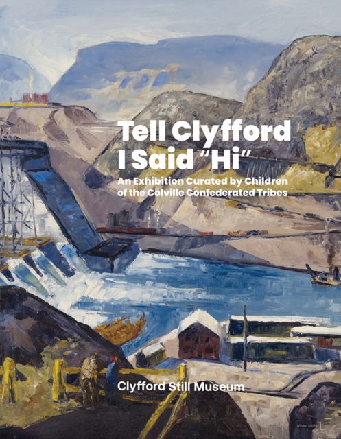Tell Clyfford I Said “Hi”