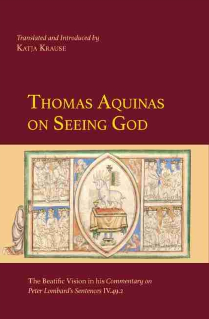 Thomas Aquinas on Seeing God