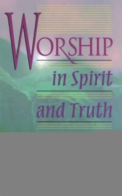 Worship in Spirit and Truth
