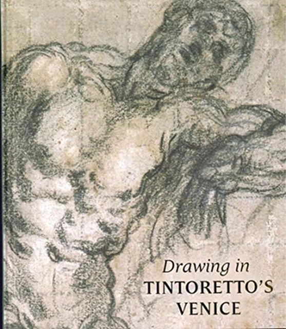 Drawing in Tintoretto’s Venice