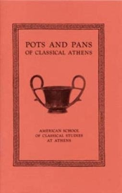 Pots and Pans of Classical Athens