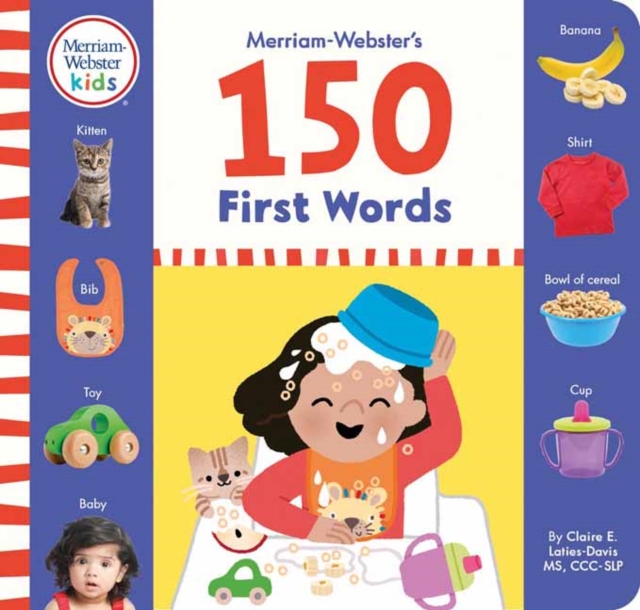 Merriam-Webster's 150 First Words: One, Two and Three-Word Phrases for Babies