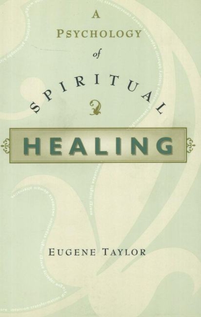 PSYCHOLOGY OF SPIRITUAL HEALING