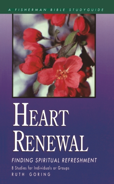 Heart Renewal: Finding Spiritual Refreshment