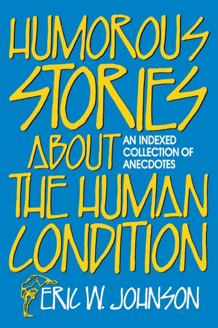 Humorous Stories about the Human Condition