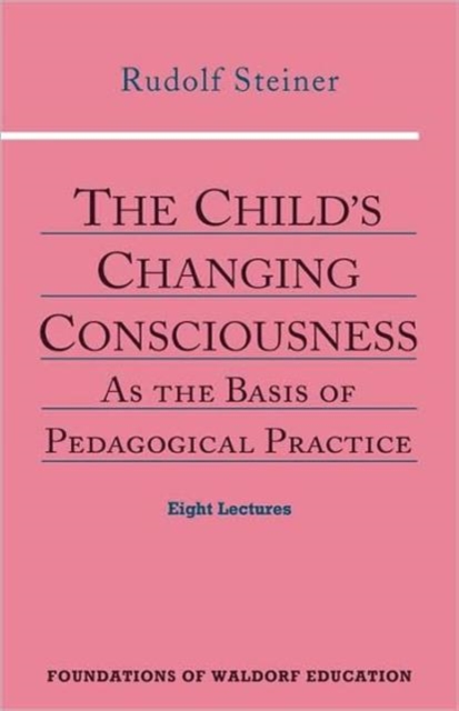 The Child's Changing Consciousness