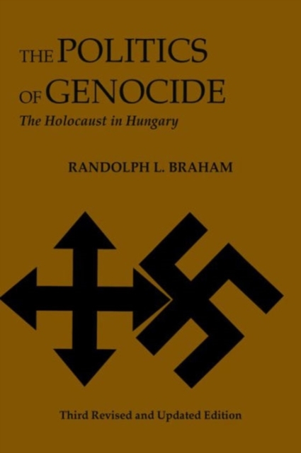 Politics of Genocide – The Holocaust in Hungary