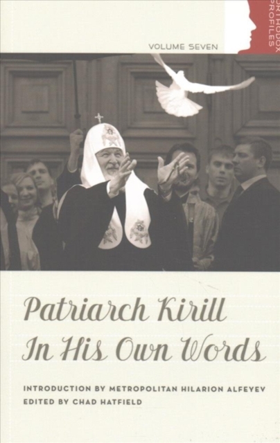 Patriarch Kirill in His Own Words