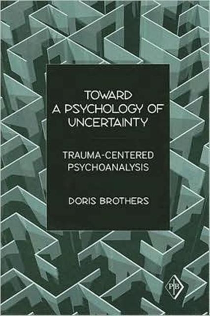 Toward a Psychology of Uncertainty