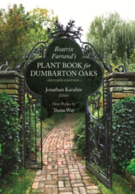 Beatrix Farrand`s Plant Book for Dumbarton Oaks
