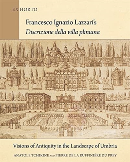 Francesco Ignazio Lazzari's Discrizione della vi - Visions of Antiquity in the Landscape of Umbria