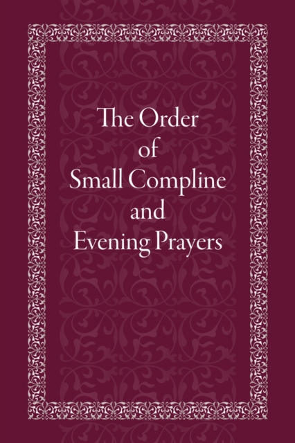 Order of Small Compline and Evening Prayers
