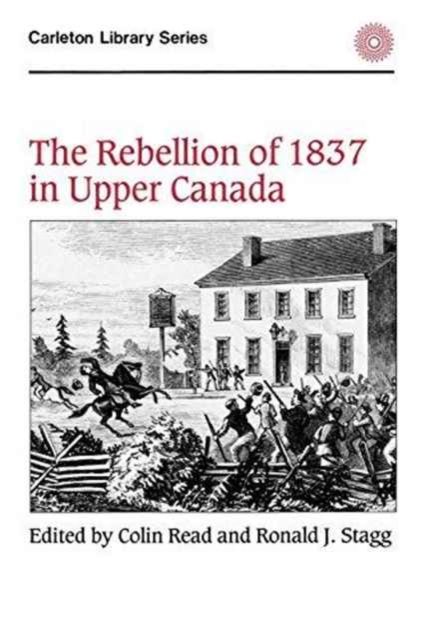 The Rebellion of 1837 in Upper Canada