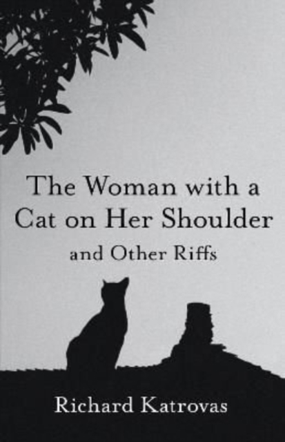 Woman with a Cat on Her Shoulder - and Other Riffs