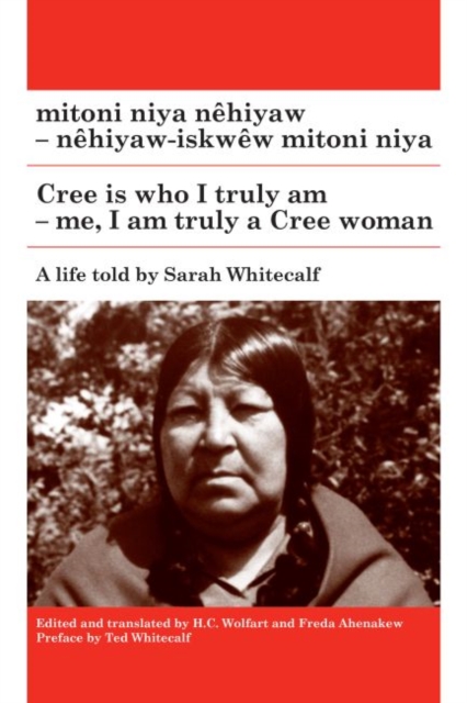 mitoni niya nehiyaw / Cree is Who I Truly Am