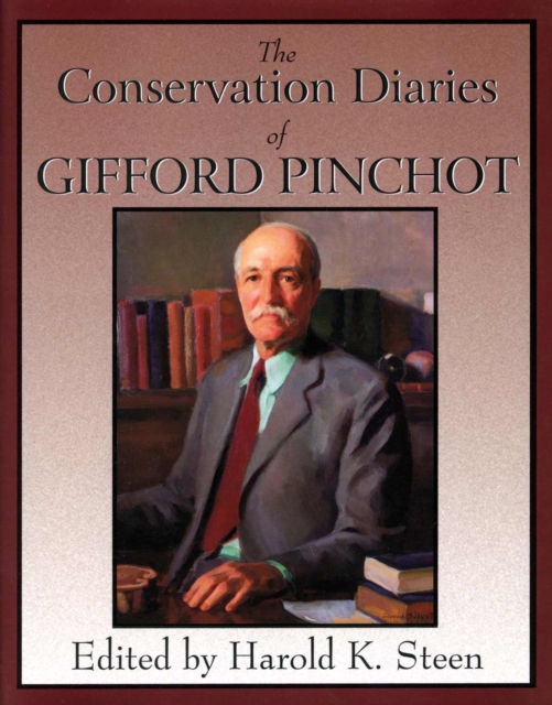 Conservation Diaries of Gifford Pinchot