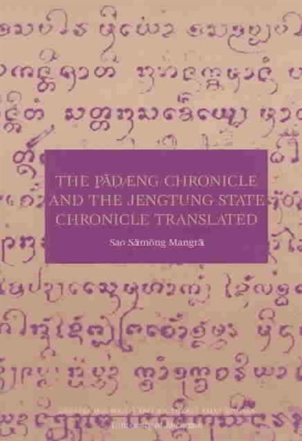 Padaeng Chronicle and the Jengtung State Chronicle Translated