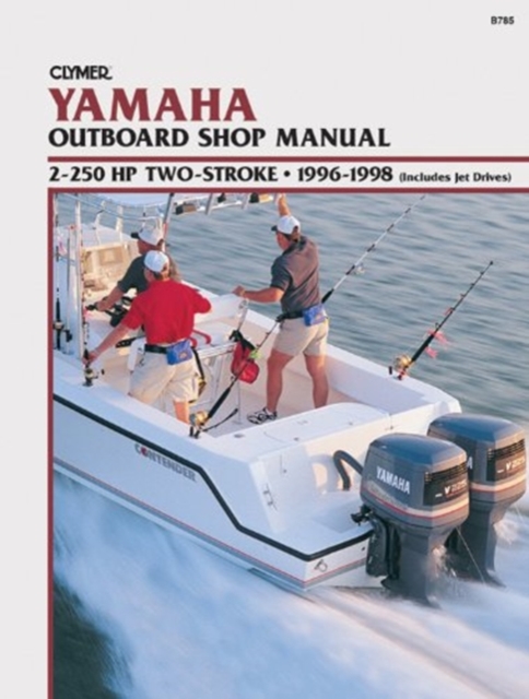 Yamaha 2-250 HP Two Stroke Outboard & Jet Drives (1996-1998) Service Repair Manual