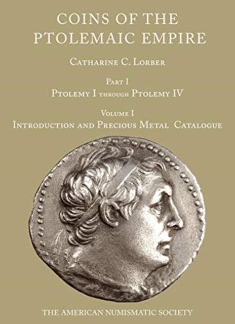 Coins of the Ptolemaic Empire, Part I, Volumes 1 and 2