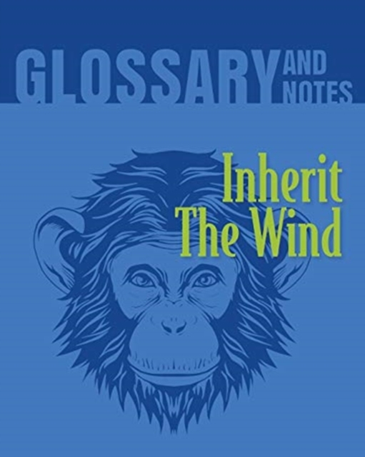 Inherit The Wind Glossary and Notes