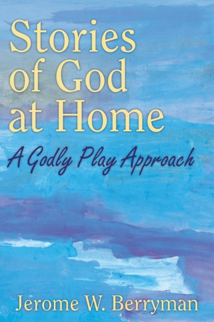 Stories of God at Home