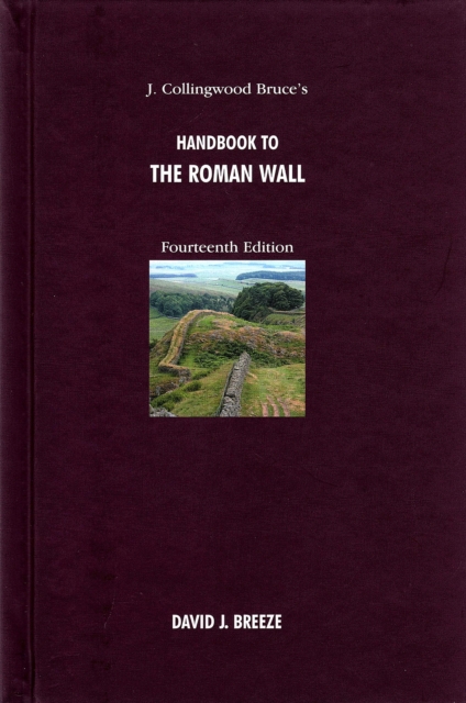 J. Collingwood Bruce's Handbook to the Roman Wall